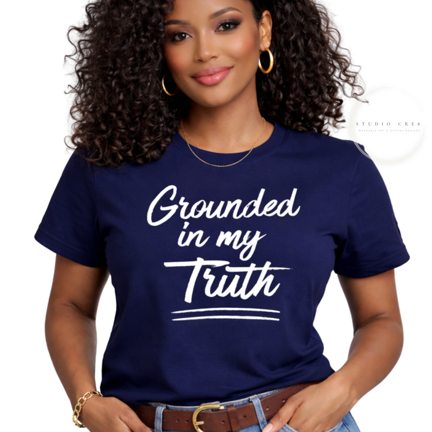Grounded in My Truth T-Shirt – Inspirational Women’s Empowerment Graphic Tee